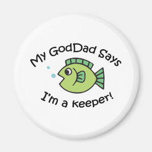 GodPapa zegt I&apos, ik ben een Keeper! Magneet
