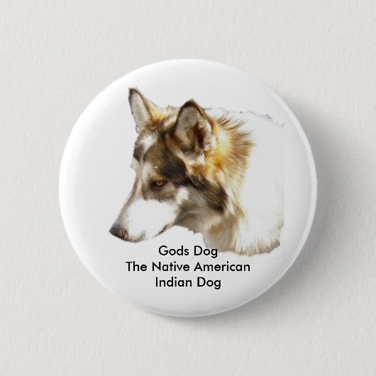 Gods DogThe Native American Indian Dog Ronde Button 5,7 Cm (Voorkant)