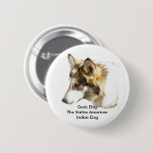 Gods DogThe Native American Indian Dog Ronde Button 5,7 Cm (Voorkant /achterkant)