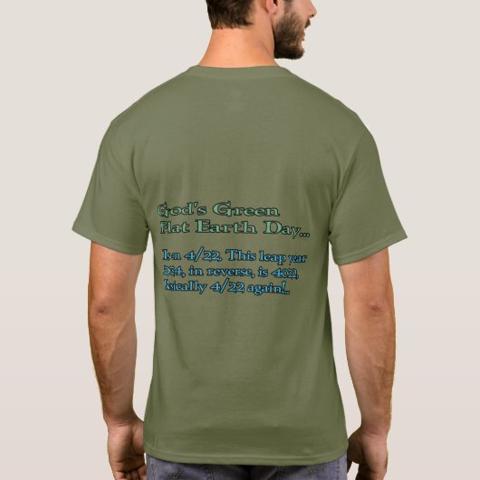 God's Green Flat Earth... T-shirt (Achterkant)