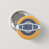 Gods gunst omringt ons ronde button 3,2 cm (Voorkant /achterkant)
