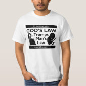 Gods Law Trumps Man T-Shirt (Voorkant)