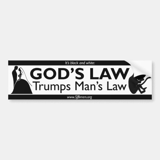 Gods Law Trumps Man's Law Bumpersticker (Voorkant)