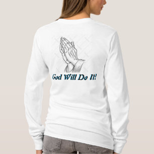 Gods liefde God kan het doen, God zal het doen T-shirt