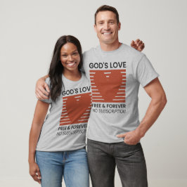 Gods liefde gratis voor altijd geen abonnement Chr T-shirt