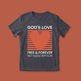 Gods liefde gratis voor altijd geen abonnement Chr Tri-Blend Shirt