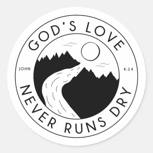 God's Love werkt nooit droog John 4:14 Bijbelversi Ronde Sticker (Voorkant)