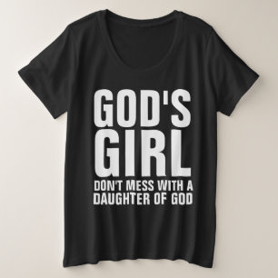 GOD'S MEISJE, NIET MIJNS MET EEN DOCHTER GOD GROTE MAAT T-SHIRT