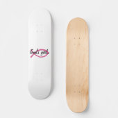 Gods meisje. skateboard (Voorkant)