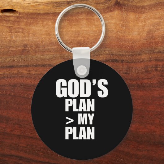 Gods Plan Greater Than My Plan  Sleutelhanger (Voorkant)