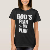 Gods Plan Greater Than My Plan  T-shirt (Voorkant)