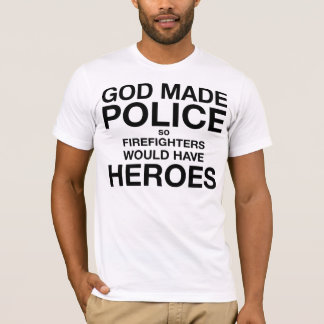 Gods politie zodat vuurmannen helden zouden hebben t-shirt