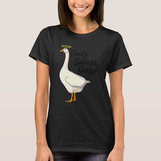 God's Silliest Goose Funny Duck Lovers_2 T-shirt (Voorkant)