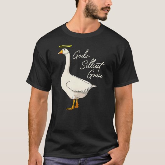God's Silliest Goose Tshirt God's Silliest Goose D (Voorkant)