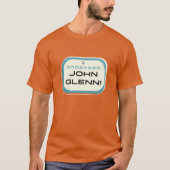 Gods Speed, John Glenn! (Astronaut) T-Shirt (Voorkant)
