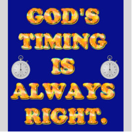 Gods timing is altijd goed. staand fotobeeldje 