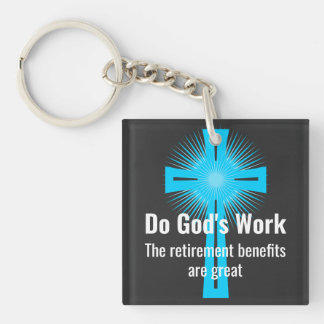 Gods werk, de pensioenuitkeringen zijn geweldig sleutelhanger