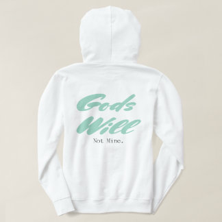Gods Will Hoodie