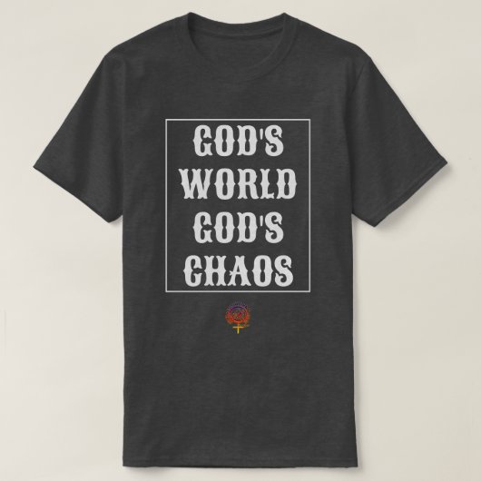 GODS WORLD GODS CHAOS Unisex T-shirt (Design voorkant)