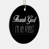 Godzijdank ben ik een Atheïst Keramisch Ornament (Rechts)