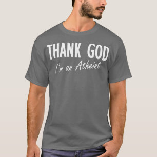 Godzijdank ben ik een atheïst t-shirt