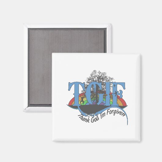 Godzijdank ben ik vergeven TGIF Magneet (Voorkant / Achterkant)
