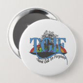 Godzijdank ben ik vergeven TGIF Ronde Button 4,0 Cm (Voorkant /achterkant)