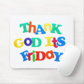Godzijdank is het vrijdag! muismat (Met muis)