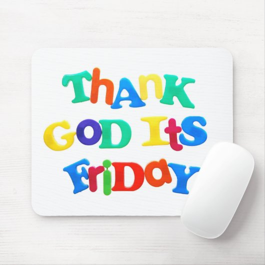 Godzijdank is het vrijdag! muismat (Met muis)