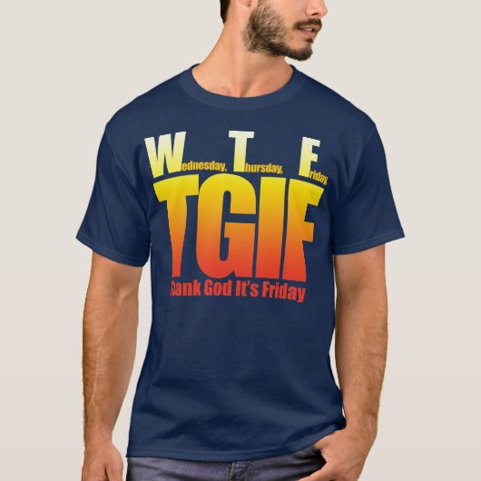 Godzijdank is het vrijdag WTF T-shirt (Voorkant)