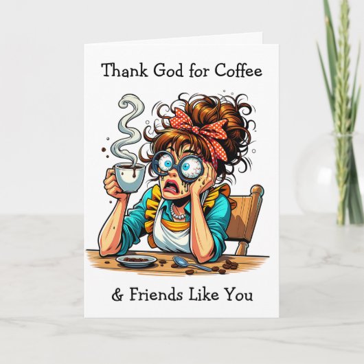 Godzijdank voor de koffie en vrienden zoals jij kaart (Voorkant)