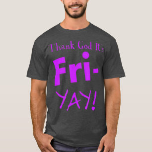 Godzijdank zijn vrijdag weekend krijger Paarse T-shirt