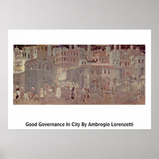 Goed bestuur in de stad door Ambrogio Lorenzetti Poster (Voorkant)