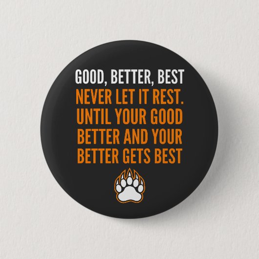 Goed Beter Best Laat Het Nooit Rust grap Ronde Button 5,7 Cm (Voorkant)