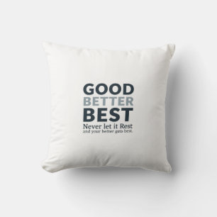 Goed Beter Best Laat het Nooit Rust Motivatie Qu Kussen