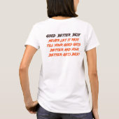 Goed Beter Best Laat Het Nooit Rusten (2 ZIJDE) T-shirt (Achterkant)