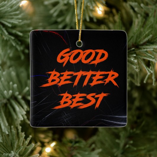 Goed Beter Best Laat Het Nooit Rusten Keramisch Ornament (Boom)