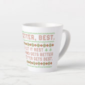 Goed Beter Best Laat Het Nooit Rusten Kerstcitaat Latte Mok (Rechterhoek)