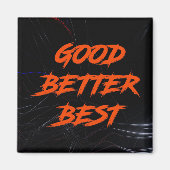 Goed Beter Best Laat Het Nooit Rusten Magneet (Voorkant)