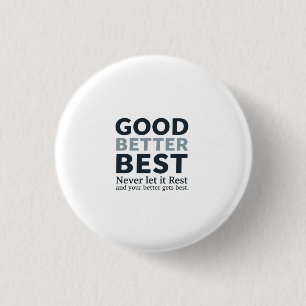 Goed Beter Best Laat het Nooit Rusten Motivatie Qu Ronde Button 3,2 Cm