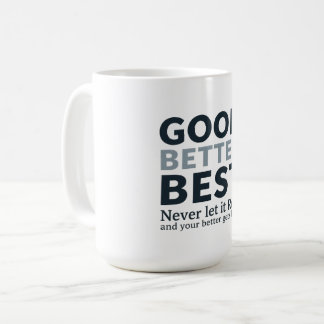 Goed Beter Best Laat het Nooit Rusten Motiverende  Koffiemok