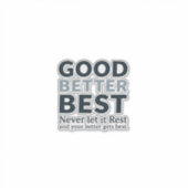 Goed Beter Best Laat het Nooit Rusten Motiverende Sticker (Voorkant)