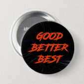 Goed Beter Best Laat Het Nooit Rusten Ronde Button 7,6 Cm (Voorkant /achterkant)