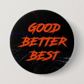 Goed Beter Best Laat Het Nooit Rusten Ronde Button 7,6 Cm (Voorkant)