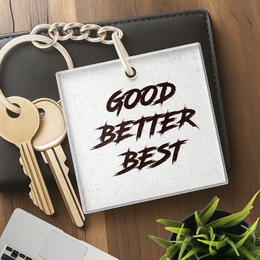 Goed Beter Best Laat Het Nooit Rusten Sleutelhanger