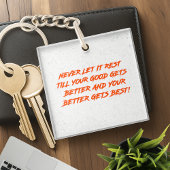 Goed Beter Best Laat Het Nooit Rusten Sleutelhanger