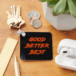 Goed Beter Best Laat Het Nooit Rusten Sleutelhanger