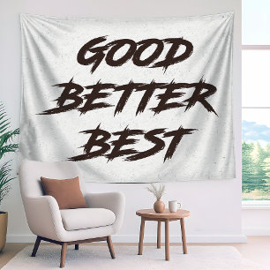 Goed Beter Best Laat Het Nooit Rusten Wandkleed