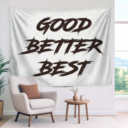 Goed Beter Best Laat Het Nooit Rusten Wandkleed