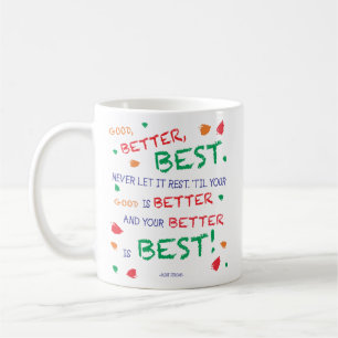 "Goed, beter, beste..." Koffiemok